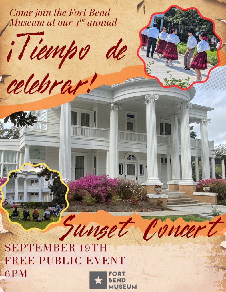Event poster with Spanish dancers, people seated on a lawn, and a large white-columned building. Text: "Tiempo de celebrar! Sunset Concert. Sept 19th, 6PM. Free public event. Fort Bend Museum. 4th annual celebration.