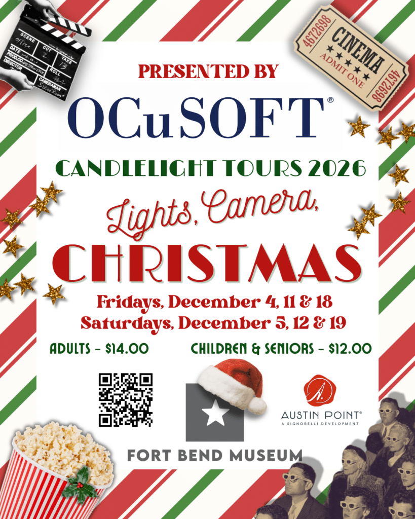 Event poster for OCuSOFT Candlelight Tours 2026, “Lights, Camera, CHRISTMAS” at the Fort Bend Museum, held on select Fridays and Saturdays in December with ticket pricing, a QR code, and cinematic-themed graphics.
